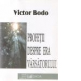 Profetii despre era varsatorului