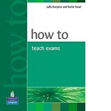 How to teach for exams