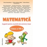 Matematica-sugestii pentru lucrarile de control si teze-clasa a 7-a