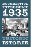 Bucurestiul interbelic. 1935