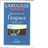 Larousse-Dictionnaire de l espace