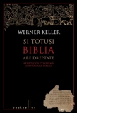 Si totusi BIBLIA are dreptate, editie de lux