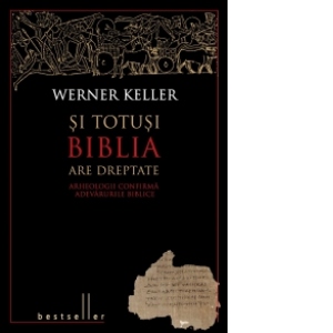 Si totusi BIBLIA are dreptate, editie de lux