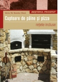 Cuptoare de paine si pizza - retete incluse