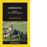 Germania. O istorie de la antici la moderni