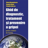 Ghid de diagnostic, tratament si prevenire a gripei pentru medicii de familie