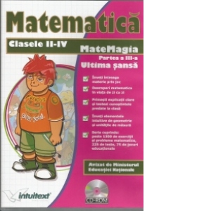 MateMagia partea a III-a - Ultima sansa. Lectii de matematica pe calculator clasele II-IV