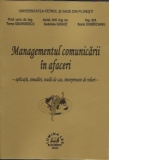 Managementul comunicarii in afaceri - aplicatii, simulari, studii de caz, interpretare de roluri