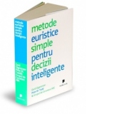 Metode euristice simple pentru decizii inteligente