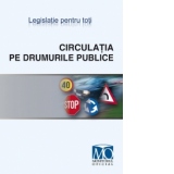 Circulatia pe drumurile publice. Editia februarie 2010