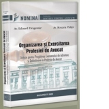 Organizarea si exercitarea profesiei de avocat. Sinteze pentru pregatirea examenului de admitere si definitivare in profesia de avocat.Editia a IV-a