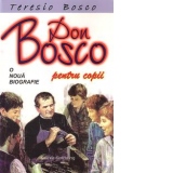 Don Bosco o noua biografie pentru copii