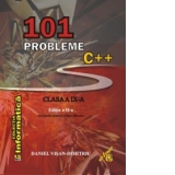 101 probleme C++ pentru clasa a IX-a. Editia a II-a revizuita pentru Code::Blocks