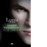 Lupta (Jurnalele Vampirilor, vol. 2)