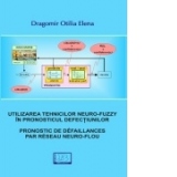 UTILIZAREA TEHNICILOR NEURO-FUZZY IN PRONOSTICUL DEFECTIUNILOR