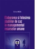 Elaborarea si folosirea studiilor de caz in managementul resurselor umane