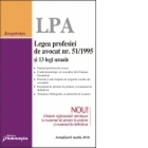 Legea profesiei de avocat nr. 51/1995 si 13 legi uzuale (actualizat 8 martie 2010)