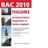 BAC 2010 - Evaluarea competentelor lingvistice la limba engleza