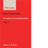 Exceptia de neconstitutionalitate. Editia 2