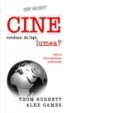 Cine conduce, de fapt, lumea ?