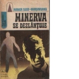 Minerva se dezlantuie