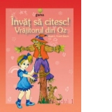 Invat sa citesc! Nivelul 1 - Vrajitorul din Oz