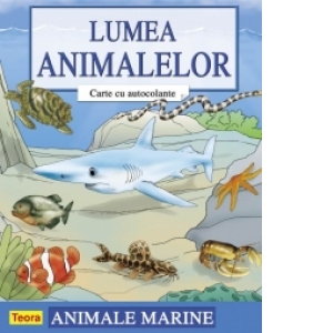 Lumea animalelor - Carte cu autocolante - Animale marine