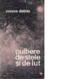 Pulbere de stele si de lut - Versuri