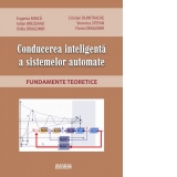 Conducerea inteligenta a sistemelor automate. Fundamente teoretice