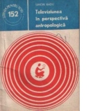 Televiziunea in perspectiva antropologica