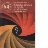 Educatia sanitara in familie si sanatatea copilului mic