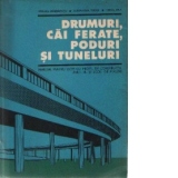 Drumuri, cai ferate, poduri si tuneluri