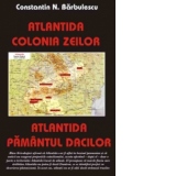 Atlantida - colonia zeilor, Atlantida - pamantul dacilor