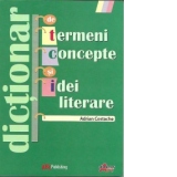 Dictionar de termeni,concepte si idei literare