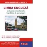 LIMBA ENGLEZA. Evaluarea competentelor lingvistice de comunicare. BAC 2010