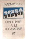 Opera vietii - O biografie a lui I. L. Caragiale