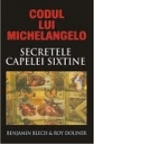 Codul lui Michelangelo - Mesajele secrete ale Capelei Sixtine