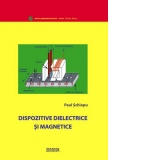 Dispozitive dielectrice si magnetice