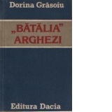 Batalia Arghezi - Procesul istoric al receptarii operei lui Tudor Arghezi