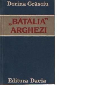 Batalia Arghezi - Procesul istoric al receptarii operei lui Tudor Arghezi