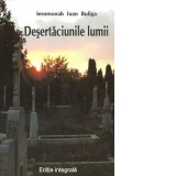 Desertaciunile lumii-editie integrala