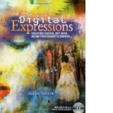 Digital Expressions: Creating Digital Art with Adobe Photoshop Elements (Paperback)