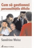 Cum sa gestionezi personalitatile dificile