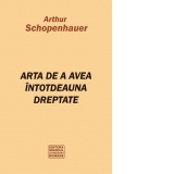 Arta de a avea intotdeauna dreptate