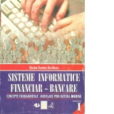 Sisteme informatice financiar-bancare vol.I: Concepte fundamentale. Modelare prin metoda Merise