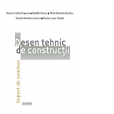 Desen tehnic de constructii. Suport seminar