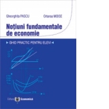 Notiuni fundamentale de economie. Ghid practic pentru elevi