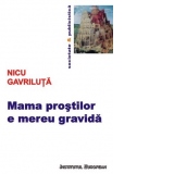 Mama prostilor e mereu gravida