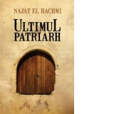 Ultimul patriarh