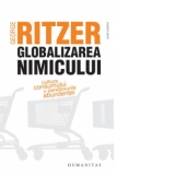 Globalizarea nimicului - Cultura consumului si paradoxurile abundentei